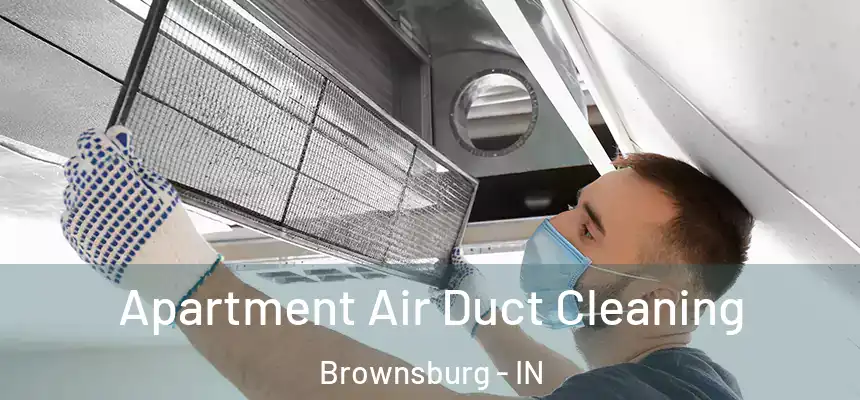  Apartment Air Duct Cleaning Brownsburg - IN