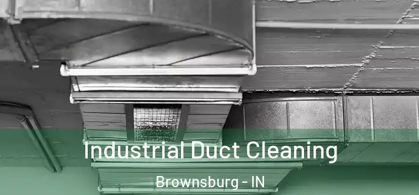  Industrial Duct Cleaning Brownsburg - IN