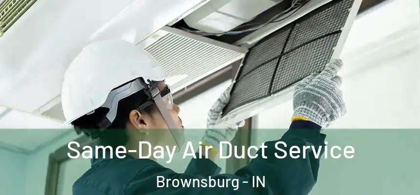  Same-Day Air Duct Service Brownsburg - IN